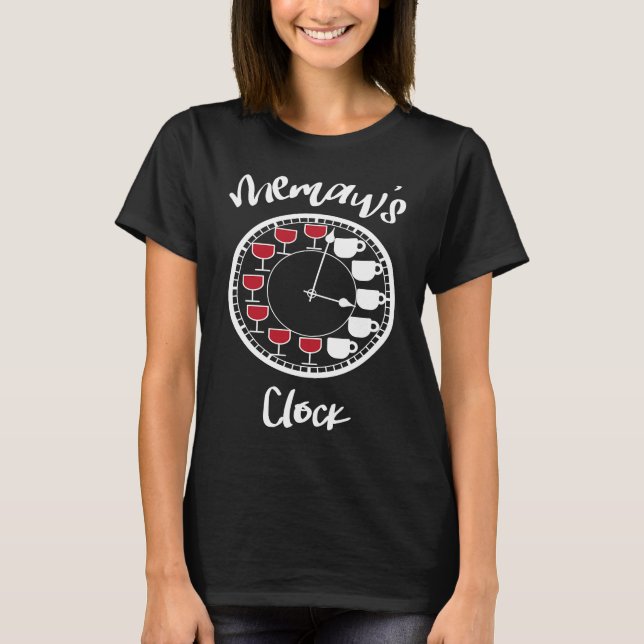 Funny Wine and Coffee Tees for Women  Memaw's Cloc (Vorderseite)