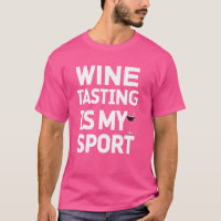 Funny Wine Degustation ist mein Sport Alkohol