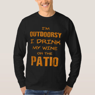 Funny Wine Drink Outdoor Drink T-Shirt