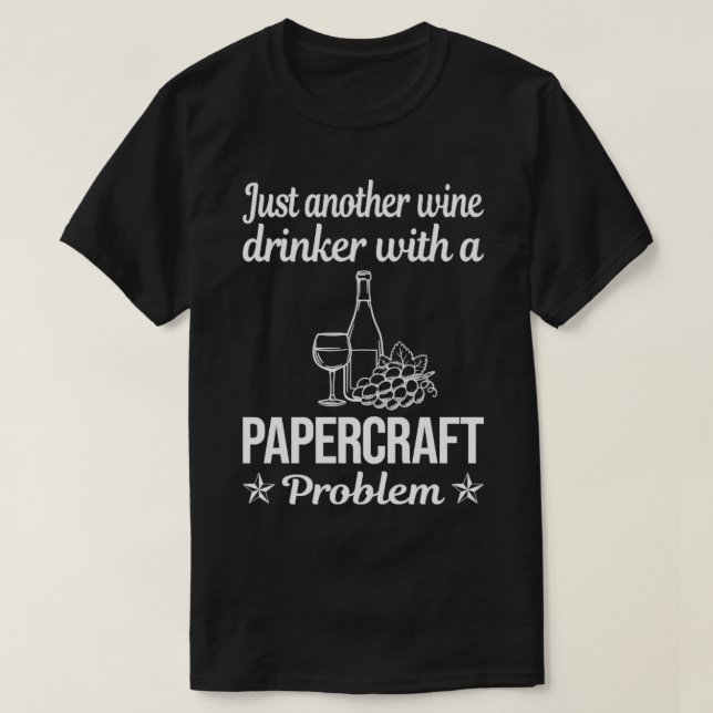 Funny Wine Drinker Papierfass T-Shirt (Design vorne)