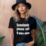 Funny Wine Emergency Moderne Typografie Tri-Blend Shirt<br><div class="desc">Es ist eine NOTFALL! Jemand ruft bitte 9 Wein an! Dieses lustige Weinliebhaber-Hemd fällt dir auf. Es ist ein großartiges Party Shirt und Gesprächsbeginn. Es kann Ihnen sogar ein Glas Wein bescheren! Hier in weißem fett gedrucktem Text auf einem schwarzen Hemd dargestellt. Weitere Shirt-Stile und -Farben sind verfügbar. Macht ein...</div>
