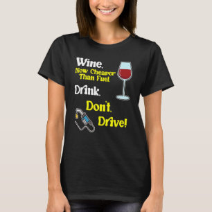 Funny Wine High Gas Preis Kraftstoff Kosten Inflat T-Shirt