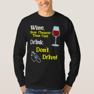 Funny Wine High Gas Preis Kraftstoff Kosten Inflat T-Shirt
