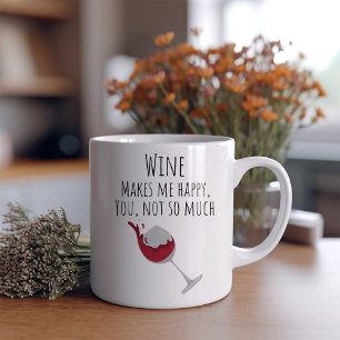 Funny Wine macht mich glücklich Kaffee Tasse