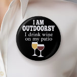 Funny Wine Quote - Ich trinke Wein auf meiner Terr<br><div class="desc">Ich bin draußen - ich trinke Wein auf meinem Innenhof.</div>
