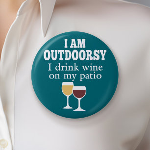 Funny Wine Quote - Ich trinke Wein auf meiner Terr Button