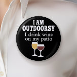 Funny Wine Quote - Ich trinke Wein auf meiner Terr Button<br><div class="desc">Ich bin draußen - ich trinke Wein auf meinem Innenhof.</div>