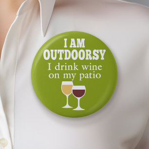 Funny Wine Quote - Ich trinke Wein auf meiner Terr Button