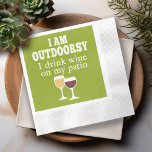 Funny Wine Quote - Ich trinke Wein auf meiner Terr Serviette<br><div class="desc">Ich bin draußen - ich trinke Wein auf meinem Innenhof.</div>
