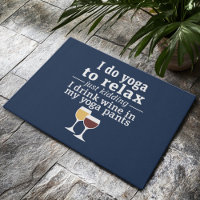 Funny Wine Quote - Ich trinke Wein in Yoga Hose