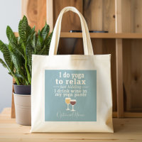 Funny Wine Quote - Ich trinke Wein in Yoga Hose
