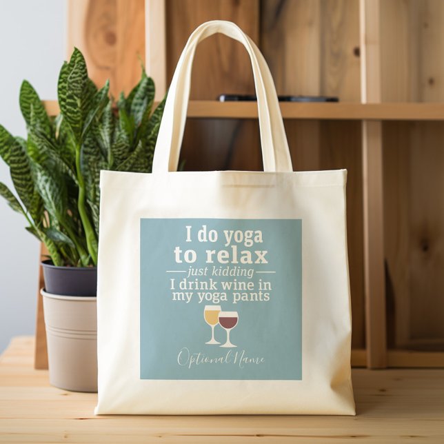 Funny Wine Quote - Ich trinke Wein in Yoga Hose Tragetasche (Personalized tote bag with a funny wine saying)