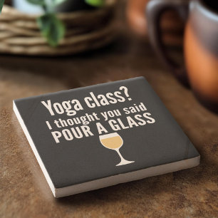Funny Wine Quote - Yoga Class? Glass Steinuntersetzer
