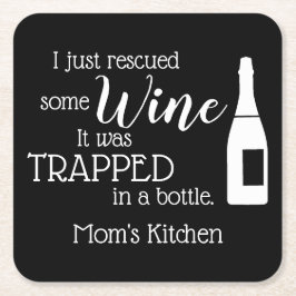 Funny Wine Sprichwort Zitat aus Flasche gerettet Rechteckiger Pappuntersetzer