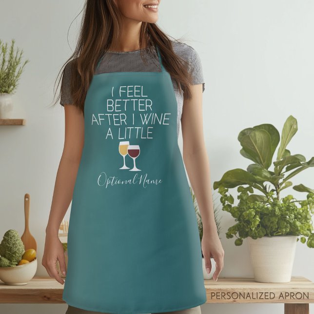 Funny Wine Zitat - Ich fühle mich besser, nachdem  Schürze (Personalized Apron)