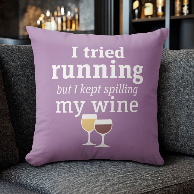 Funny Wine Zitat - Ich habe es versucht zu laufen  Kissen (Funny Pillow)