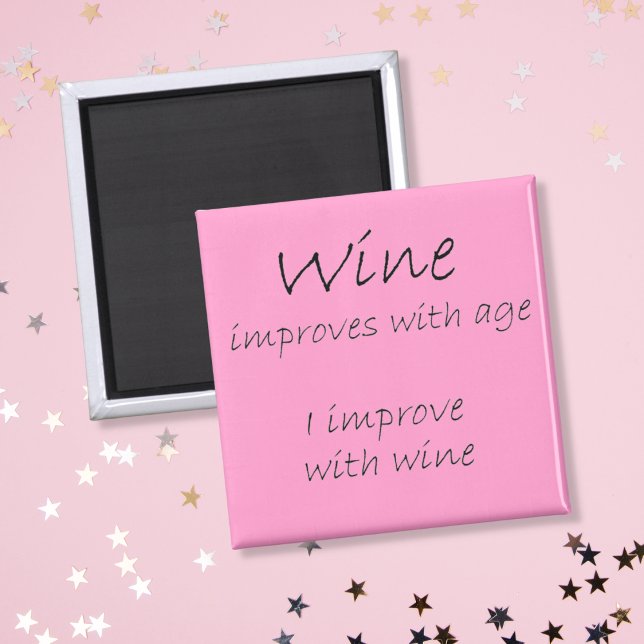 Funny wine zitiert Neuheit Geburtstag Weingeschenk Magnet (A funny wine quote on a pink magnet. Give them a hilarious birthday gift they can enjoy for years.)