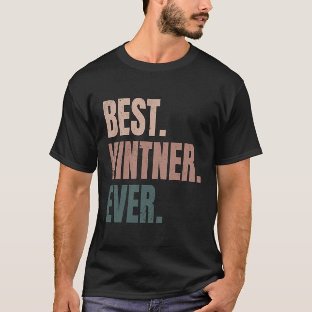 Funny Winemaker Vintner Winemaking Best Vintner Ev T-Shirt (Vorderseite)