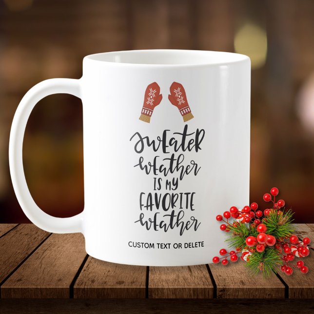 Funny Winter Feiertag Zitat Sweater Weather Kaffeetasse (Von Creator hochgeladen)
