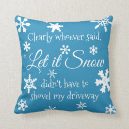 Funny Winter Snow Sassy Quote Typografie Kissen