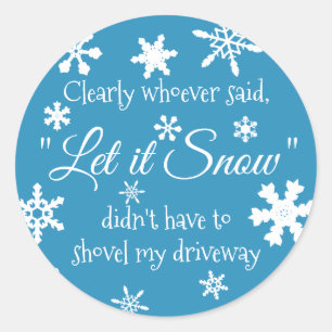 Funny Winter Snow Sassy Quote Typografie Runder Aufkleber