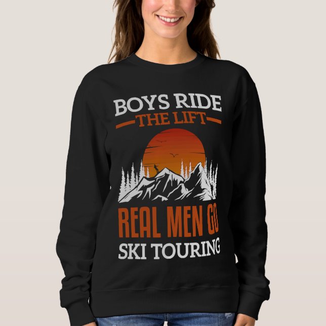 Funny winter sports slogan, touring ski men's ski  sweatshirt (Vorderseite)