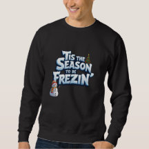 Funny Winter Sweatshirt, Jahreszeit zu sein Freezi