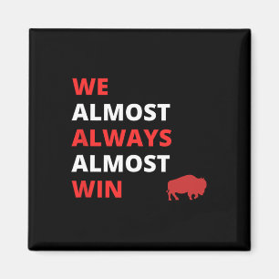 Funny wir fast immer gewinnen Fußball Magnet