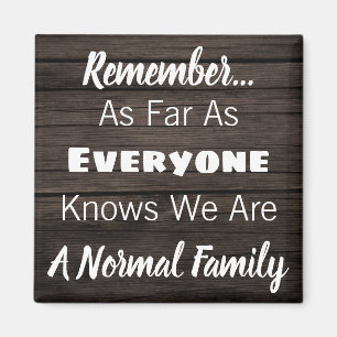 Funny "Wir sind eine normale Familie" Magnet