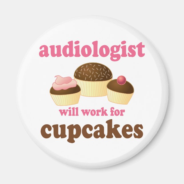 Funny wird für Cupcakes Audiologe arbeiten Magnet (Vorne)