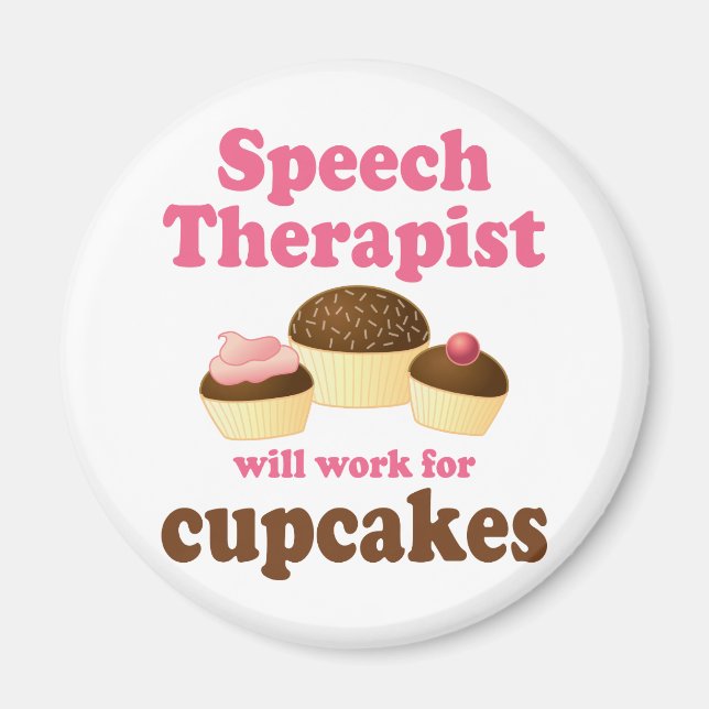 Funny wird für Cupcakes Speech Therapeutin arbeite Magnet (Vorne)