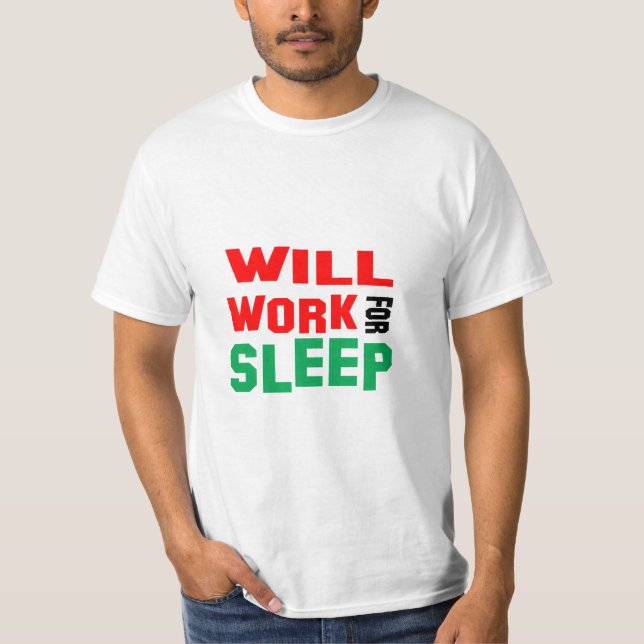 Funny! wird für Sleep arbeiten T-Shirt (Vorderseite)