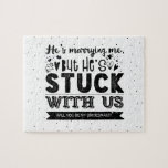 Funny wirst du mein Vorschlag für eine Bridesmaid  Puzzle<br><div class="desc">Ein lustiges und originelles Puzzle von Brautjungfrau oder Trauzeugin "Er heiraten mich,  aber er steckt bei uns fest. Wirst du meine Brautjungfrau sein?" Nachricht! Sie können die weiße Hintergrundfarbe ändern! Wählen Sie eine Farbe aus der Palette,  um Ihre Hochzeitsfarbe - "Klicken Sie auf,  um sie weiter anzupassen" Link.</div>