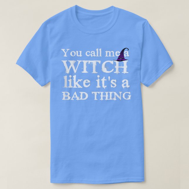 Funny Witch , Witches T, Feminist Halloween Tee 10 (Design vorne)