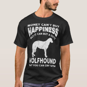 Funny Wolfhound Dog Lover Money Cant Kaufen Glück T-Shirt