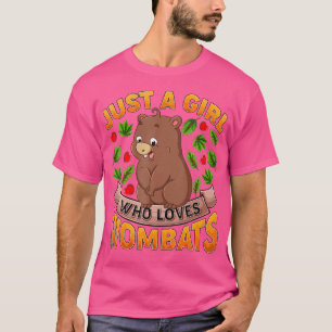 Funny Wombat Animal Lover Just A Girls, die Lieben T-Shirt