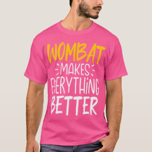 Funny Wombat macht alles besser Tierwelt T-Shirt