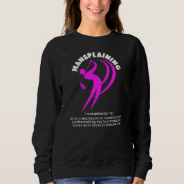 Funny Women's Golf MANSPLAINING Custom Definition Sweatshirt