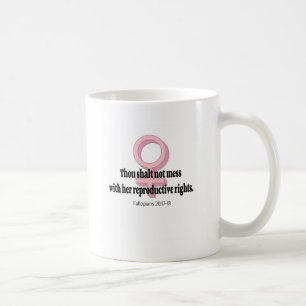 Funny Womens Rights Zitat Kaffeetasse