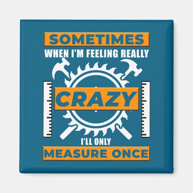 Funny Woodworker Woodworking Carpenter Woodshop  Magnet (Vorne)