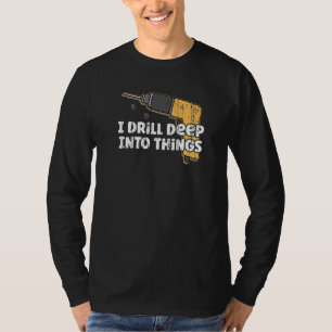 Funny Woodworking Vater Carpenter I Driving In Loc T-Shirt