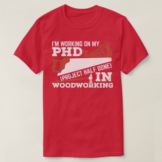 Funny Woodworking Woodworker Gift T-Shirt (Design vorne)