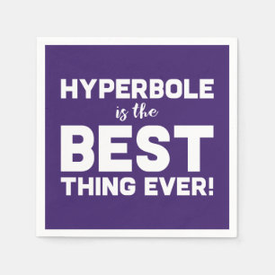 Funny Wordplay Hyperbole ist die beste Typografie Serviette