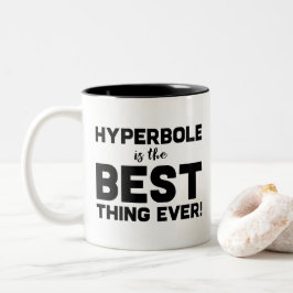 Funny Wordplay Lehrer Geschenk Hyperbole ist der b Zweifarbige Tasse
