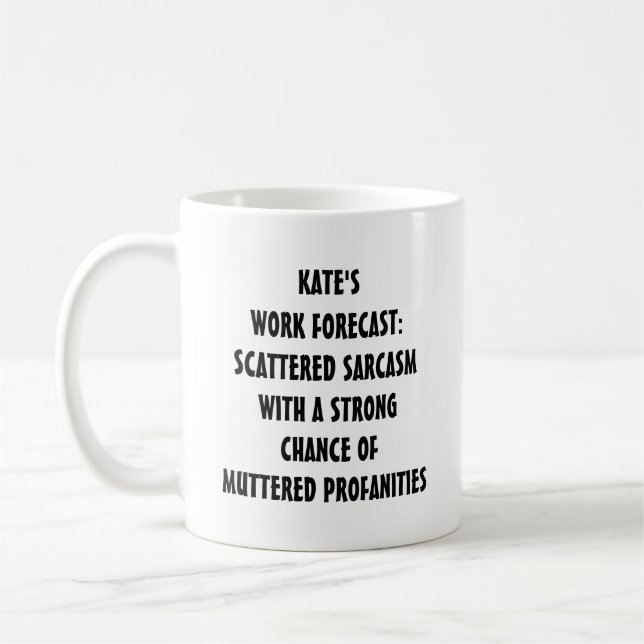 Funny Work Forecast Mug | Editable Text Kaffeetasse (Links)