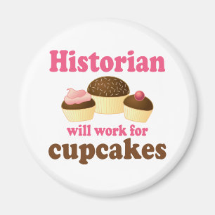 Funny Work für Cupcakes Historiker Magnet