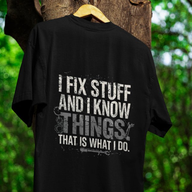 Funny Work Gabe Zitat Shirt - Fix Stuff & Know (Von Creator hochgeladen)