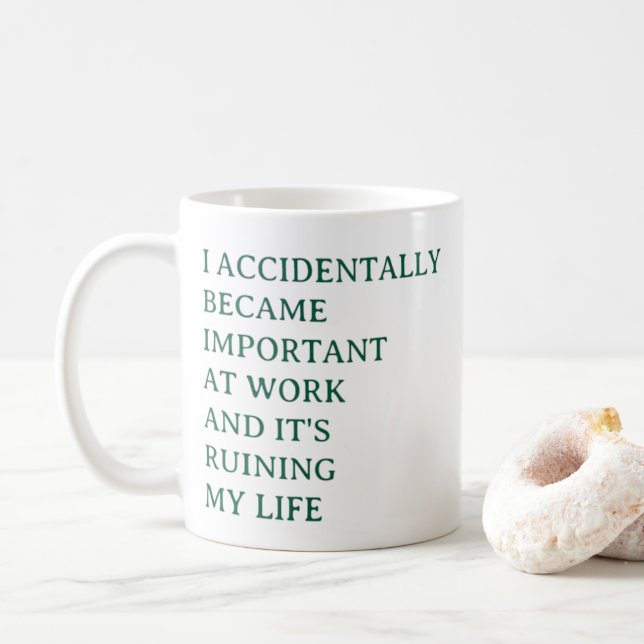 Funny Work Mug – I Accidentally Became Important  Kaffeetasse (Mit Donut)