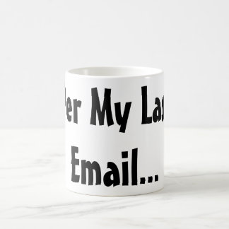 Funny Work Redewendungen - Pro meiner letzten E-Ma Kaffeetasse