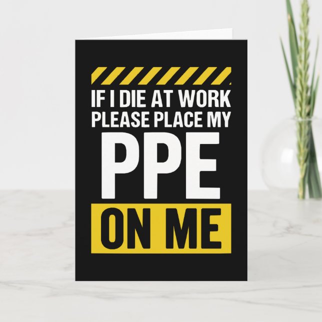 Funny Work Safety If I Die At Work Please Place Karte (Vorderseite)